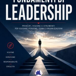 FONDAMENTI DI LEADERSHIP