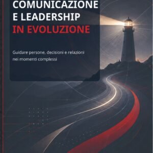 COMUNICAZIONE E LEADERSHIP IN EVOLUZIONE